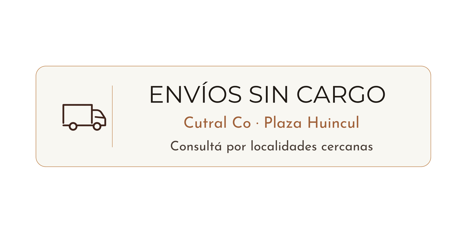 Envíos sin cargo en Cutral Co y Plaza Huincul. Consultá por localidades cercanas